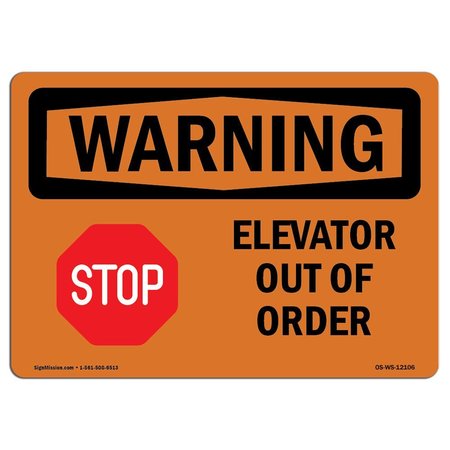 SIGNMISSION OSHA WARNING Sign, Elevator Out Of Order W/ Symbol, 18in X 12in Decal, 12" W, 18" L, Landscape OS-WS-D-1218-L-12106